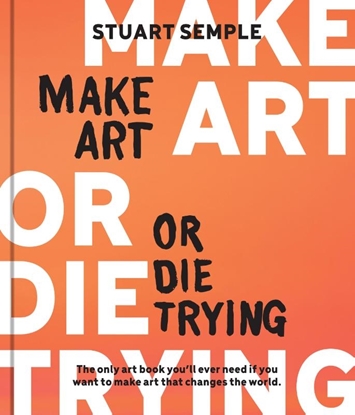 Afbeeldingen van Make Art or Die Trying