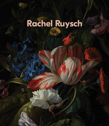 Afbeeldingen van Rachel Ruysch: Nature into Art