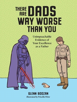 Afbeeldingen van Workman Adult There Are Dads Way Worse Than You