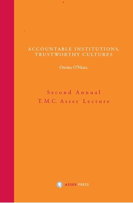 Afbeeldingen van Annual T.M.C. Asser Lecture Accountable institutions, trustworthy cultures