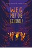 Afbeelding van Weg met die school!