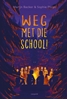 Afbeelding van Weg met die school!