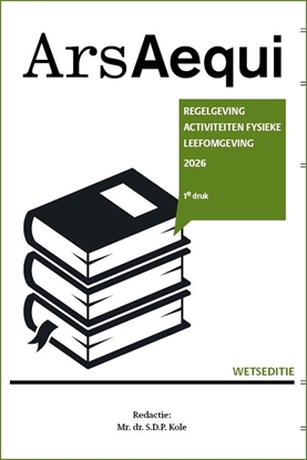Afbeeldingen van Ars Aequi Wetseditie Regelgeving activiteiten fysieke leefomgeving 2026