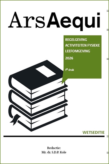 Afbeelding van Ars Aequi Wetseditie Regelgeving activiteiten fysieke leefomgeving 2026