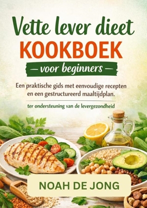 Afbeeldingen van Vette lever dieet KOOKBOEK voor beginners