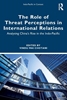 Afbeelding van Indo-Pacific in Context The Role of Threat Perceptions in International Relations