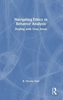 Afbeelding van Navigating Ethics in Behavior Analysis