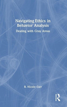 Afbeeldingen van Navigating Ethics in Behavior Analysis