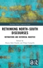 Afbeelding van Routledge Global Cooperation Series Rethinking North–South Discourses