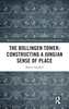Afbeelding van Research in Analytical Psychology and Jungian Studies The Bollingen Tower: Constructing a Jungian Sense of Place