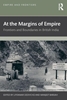 Afbeelding van Empire and Frontiers At the Margins of Empire