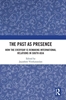 Afbeelding van The Past as Presence
