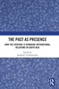 Afbeelding van The Past as Presence