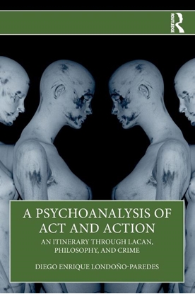 Afbeeldingen van A Psychoanalysis of Act and Action