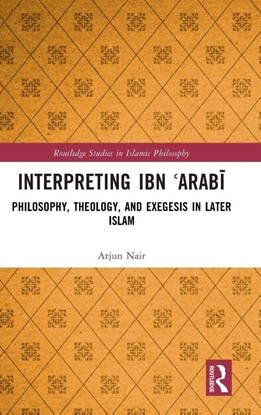 Afbeeldingen van Routledge Studies in Islamic Philosophy Interpreting Ibn ?Arabi