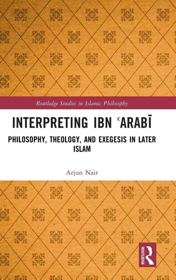 Afbeelding van Routledge Studies in Islamic Philosophy Interpreting Ibn ?Arabi