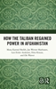 Afbeelding van How the Taliban Regained Power in Afghanistan