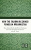 Afbeelding van How the Taliban Regained Power in Afghanistan