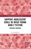 Afbeelding van Routledge Studies in Irish Literature Sapphic Adolescent Girls in Irish Young Adult Fiction