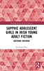 Afbeelding van Routledge Studies in Irish Literature Sapphic Adolescent Girls in Irish Young Adult Fiction