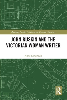 Afbeeldingen van Routledge Studies in Nineteenth Century Literature John Ruskin and the Victorian Woman Writer