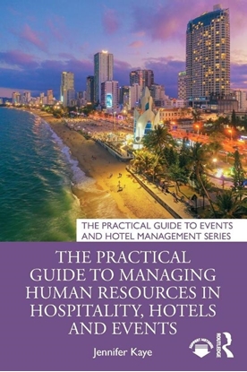 Afbeeldingen van The Practical Guide to Events and Hotel Management Series The Practical Guide to Managing Human Resources in Hospitality, Hotels and Events