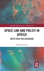 Afbeelding van Routledge Research in Air and Space Law Space Law and Policy in Africa