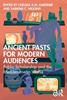 Afbeelding van Ancient Pasts for Modern Audiences