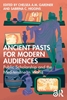 Afbeelding van Ancient Pasts for Modern Audiences