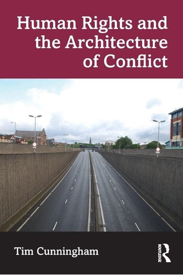 Afbeelding van Human Rights and the Architecture of Conflict