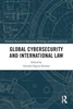 Afbeelding van Routledge Research in Information Technology and E-Commerce Law Global Cybersecurity and International Law