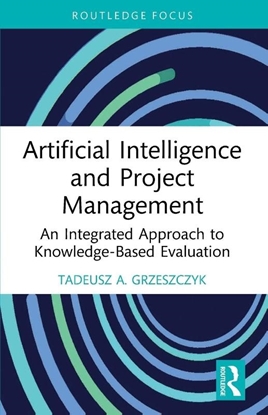 Afbeeldingen van Routledge Focus on Business and Management Artificial Intelligence and Project Management