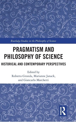 Afbeeldingen van Routledge Studies in the Philosophy of Science Pragmatism and Philosophy of Science