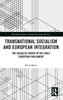 Afbeelding van Routledge Studies in Modern European History Transnational Socialism and European Integration