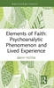 Afbeelding van Routledge Focus on Mental Health Elements of Faith: Psychoanalytic Phenomenon and Lived Experience