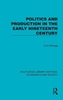 Afbeelding van Routledge Library Editions: Economics and Society Politics and Production in the Early Nineteenth Century