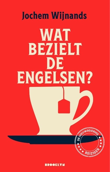 Afbeelding van Wat bezielt de Engelsen?