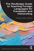 Afbeelding van Routledge Guides to Teaching Translation and Interpreting The Routledge Guide to Teaching Foreign Languages for Translation and Interpreting