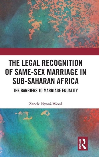 Afbeelding van The Legal Recognition of Same-Sex Marriage in Sub-Saharan Africa