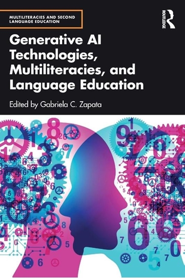 Afbeelding van Multiliteracies and Second Language Education Generative AI Technologies, Multiliteracies, and Language Education