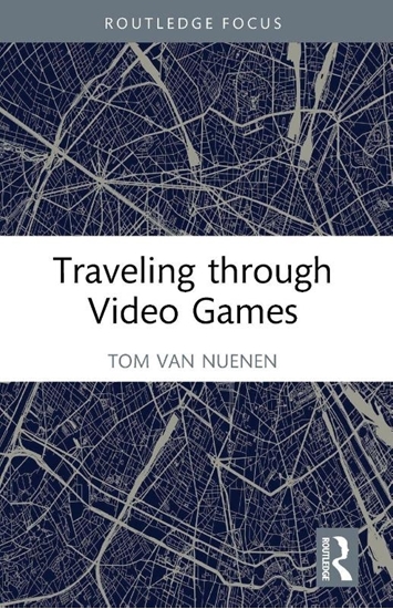 Afbeelding van Routledge Advances in Game Studies Traveling through Video Games