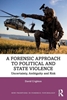 Afbeelding van New Frontiers in Forensic Psychology A Forensic Approach to Political and State Violence