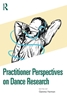 Afbeelding van Practitioner Perspectives on Dance Research