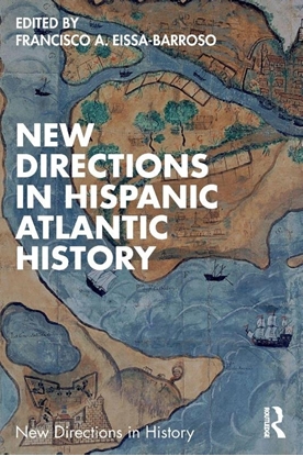 Afbeeldingen van New Directions in History New Directions in Hispanic Atlantic History