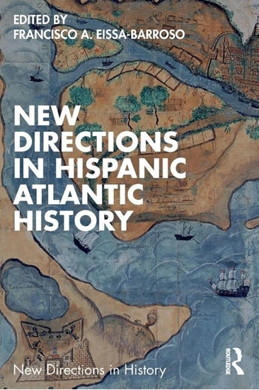 Afbeelding van New Directions in History New Directions in Hispanic Atlantic History
