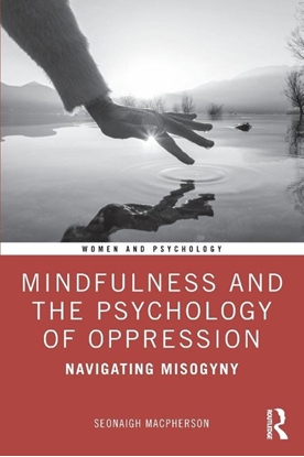 Afbeeldingen van Women and Psychology Mindfulness and the Psychology of Oppression