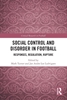 Afbeelding van Critical Research in Football Social Control and Disorder in Football