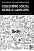 Afbeelding van Routledge Guides to Practice in Museums, Galleries and Heritage Collecting Social Media in Museums