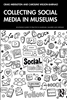 Afbeelding van Routledge Guides to Practice in Museums, Galleries and Heritage Collecting Social Media in Museums