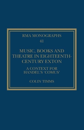 Afbeeldingen van Royal Musical Association Monographs Music, Books and Theatre in Eighteenth-Century Exton